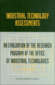 Title: Industrial Technology Assessments: An Evaluation of the Research Program of the Office of Industrial Technologies, Author: National Research Council