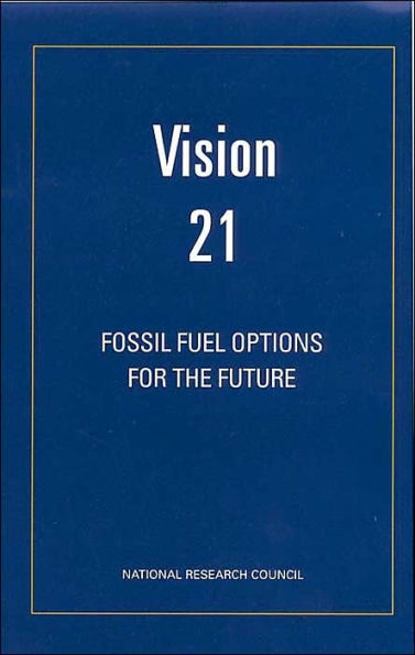Vision 21: Fossil Fuel Options for the Future