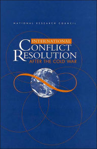 Title: International Conflict Resolution After the Cold War, Author: National Research Council