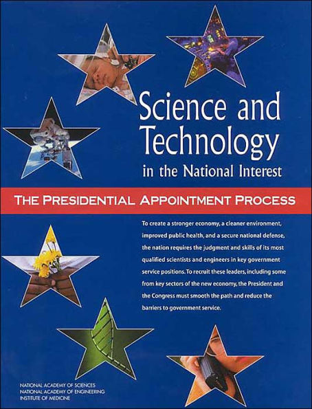 Science and Technology in the National Interest: The Presidential Appointment Process