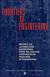 Title: Frontiers of Engineering: Reports on Leading-Edge Engineering From the 2000 NAE Symposium on Frontiers in Engineering, Author: National Academy of Engineering