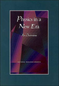 Title: Physics in a New Era: An Overview, Author: National Research Council