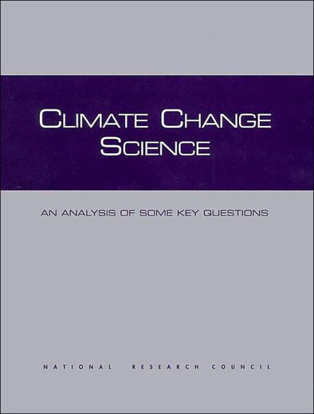 Climate Change Science: An Analysis of Some Key Questions