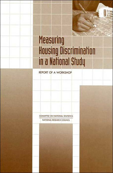 Measuring Housing Discrimination in a National Study: Report of a Workshop