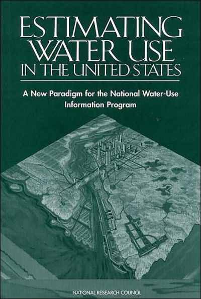 Estimating Water Use in the United States: A New Paradigm for the National Water-Use Information Program