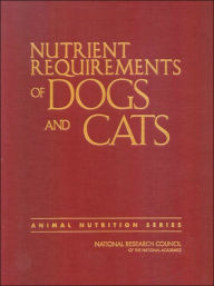 Title: Nutrient Requirements of Dogs and Cats, Author: National Research Council