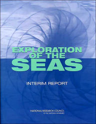 Title: Exploration of the Seas: Interim Report, Author: National Research Council