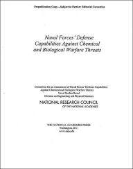 Title: Naval Forces' Defense Capabilities Against Chemical and Biological Warfare Threats, Author: National Research Council