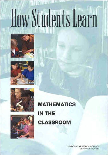 How Students Learn: Mathematics in the Classroom / Edition 1