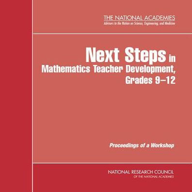 Next Steps in Mathematics Teacher Development, Grades 9-12: Proceedings of a Workshop (CD-ROM)