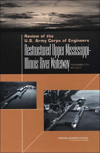 Review of the U.S. Army Corps of Engineers Restructured Upper Mississippi-Illinois River Waterway Feasibility Study