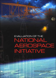 Title: Evaluation of the National Aerospace Initiative, Author: National Research Council