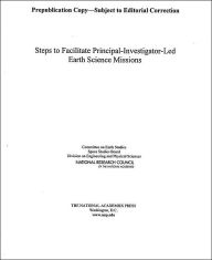 Title: Steps to Facilitate Principal-Investigator-Led Earth Science Missions, Author: National Research Council
