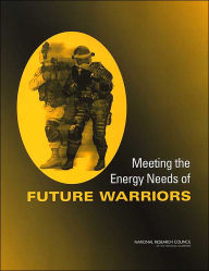 Title: Meeting the Energy Needs of Future Warriors, Author: National Research Council