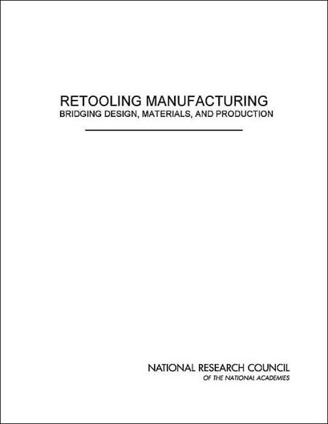 Retooling Manufacturing: Bridging Design, Materials, and Production