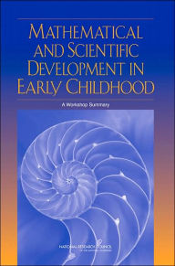 Title: Mathematical and Scientific Development in Early Childhood: A Workshop Summary, Author: National Research Council