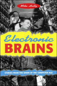 Ebooks download forums Electronic Brains: Stories from the Dawn of the Computer Age