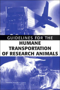 Title: Guidelines for the Humane Transportation of Research Animals, Author: National Research Council