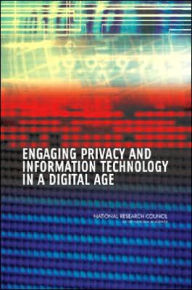 Engaging Privacy and Information Technology in a Digital Age