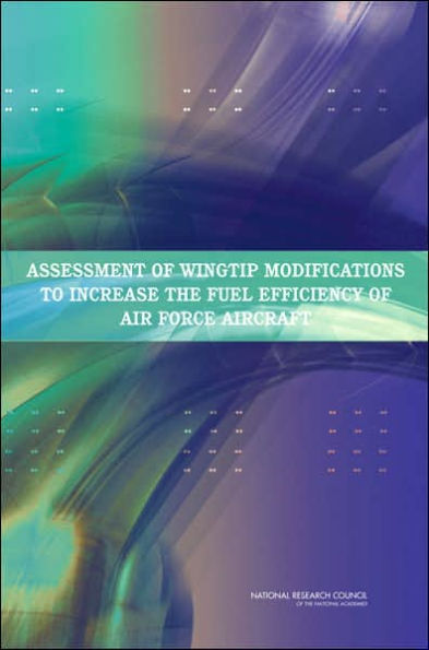 Assessment of Wingtip Modifications to Increase the Fuel Efficiency of Air Force Aircraft