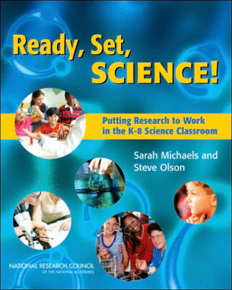 Ready, Set, SCIENCE!: Putting Research to Work in K-8 Science Classrooms / Edition 1