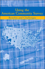 Title: Using the American Community Survey: Benefits and Challenges, Author: National Research Council