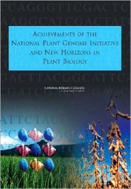 Title: Achievements of the National Plant Genome Initiative and New Horizons in Plant Biology, Author: National Research Council