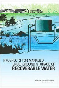 Title: Prospects for Managed Underground Storage of Recoverable Water, Author: National Research Council