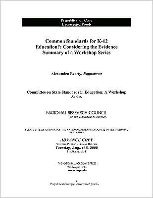 Common Standards for K-12 Education?: Considering the Evidence: Summary of a Workshop Series