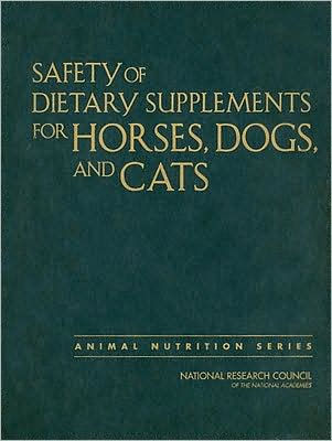 Safety of Dietary Supplements for Horses, Dogs, and Cats