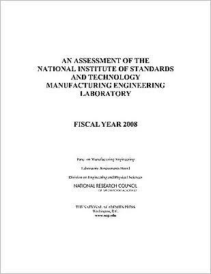 An Assessment of the National Institute of Standards and Technology Manufacturing Engineering Laboratory: Fiscal Year 2008