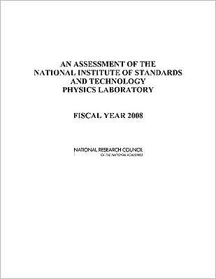 An Assessment of the National Institute of Standards and Technology Physics Laboratory: Fiscal Year 2008