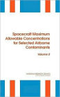 Spacecraft Maximum Allowable Concentrations for Selected Airborne Contaminants: Volume 5