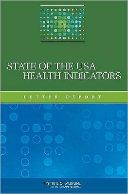 State of the USA Health Indicators: Letter Report