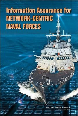 Information Assurance for Network-Centric Naval Forces