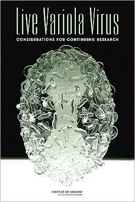 Live Variola Virus: Considerations for Continuing Research