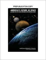 Title: America's Future in Space: Aligning the Civil Space Program with National Needs, Author: National Research Council