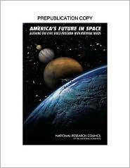 America's Future in Space: Aligning the Civil Space Program with National Needs