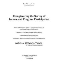 Title: Reengineering the Survey of Income and Program Participation, Author: National Research Council