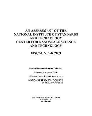 An Assessment of the National Institute of Standards and Technology Center for Nanoscale Science and Technology: Fiscal Year 2009
