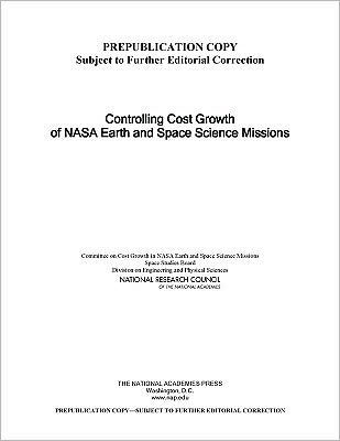 Controlling Cost Growth of NASA Earth and Space Science Missions