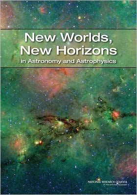 New Worlds, New Horizons in Astronomy and Astrophysics