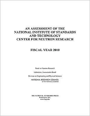 An Assessment of the National Institute of Standards and Technology Center for Neutron Research: Fiscal Year 2010