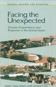 Title: Facing the Unexpected: Disaster Preparedness and Response in the United States, Author: Ronald W. Perry