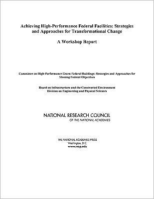 Achieving High-Performance Federal Facilities: Strategies and Approaches for Transformational Change