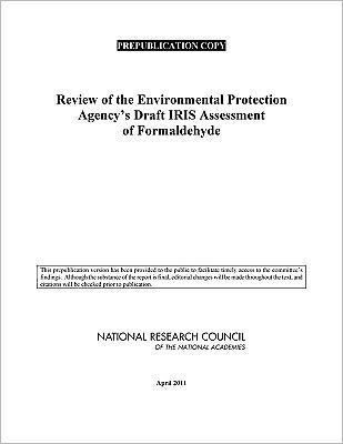 Review of the Environmental Protection Agency's Draft IRIS Assessment of Formaldehyde