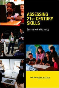 Title: Assessing 21st Century Skills: Summary of a Workshop, Author: National Research Council