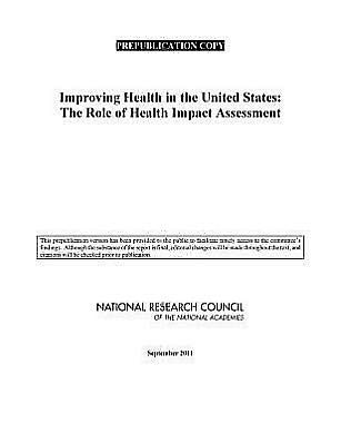Improving Health in the United States: The Role of Health Impact Assessment