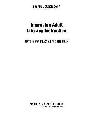 Improving Adult Literacy Instruction: Options for Practice and Research