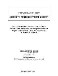 Title: Research in the Life Sciences with Dual Use Potential: An International Faculty Development Project on Education About the Responsible Conduct of Science, Author: Bibliotheca Alexandrina